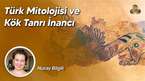 nuray bilgili türk mitolojisi